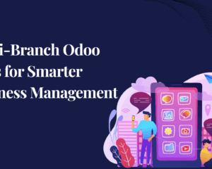 Multi-Branch Odoo Apps for Smarter Business Management