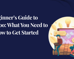 Beginner’s Guide to Odoo: What You Need to Know to Get Started