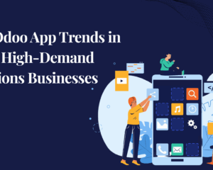 ERP System Odoo: Top Business App Trends in 2025